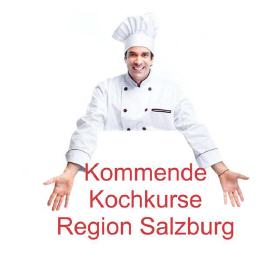Kommende Kochkurse in Salzburg